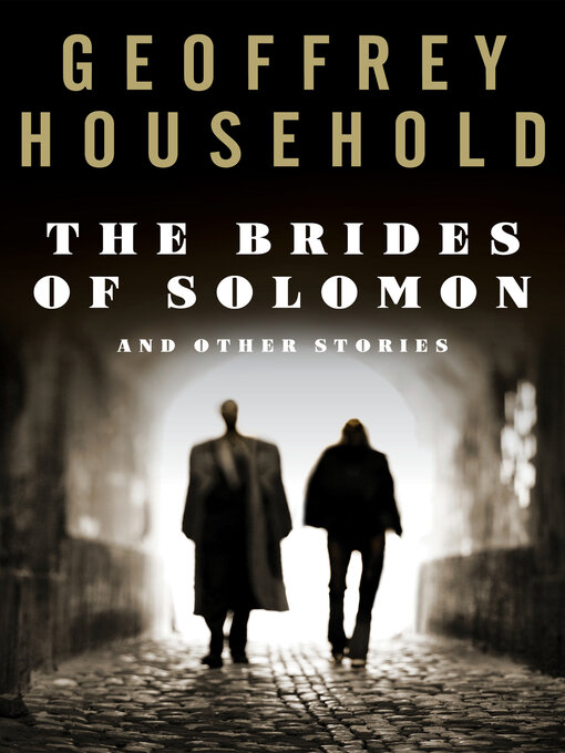 Title details for The Brides of Solomon by Geoffrey Household - Available